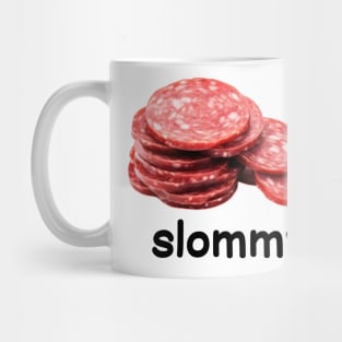 Slommy Salami Funny Meme Mug